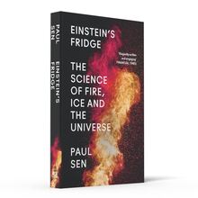 <cite>Einstein’s Fridge: The Science of Fire, Ice and the Universe</cite> by Paul Sen