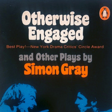 <cite>Otherwise Engaged</cite> by Simon Gray