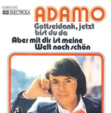 Adamo – “Gottseidank, jetzt bist du da” / “Aber mit dir ist meine Welt noch schön” single cover