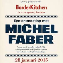 BorderKitchen <em>Een ontmoeting met Michel Faber</em>