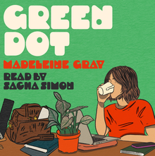 <cite>Green Dot</cite> by Madeleine Gray