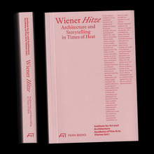 <cite>Wiener Hitze. Architecture and Storytelling in Times of Heat</cite>
