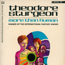 <cite>More Than Human</cite> by Theodore Sturgeon, Ballantine Books <cite>More Than Human</cite> by Theodore Sturgeon, Ballantine Books