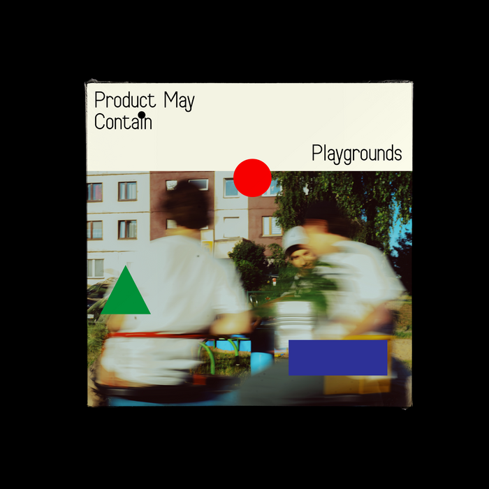 Product May Contain – Playgrounds album art 1