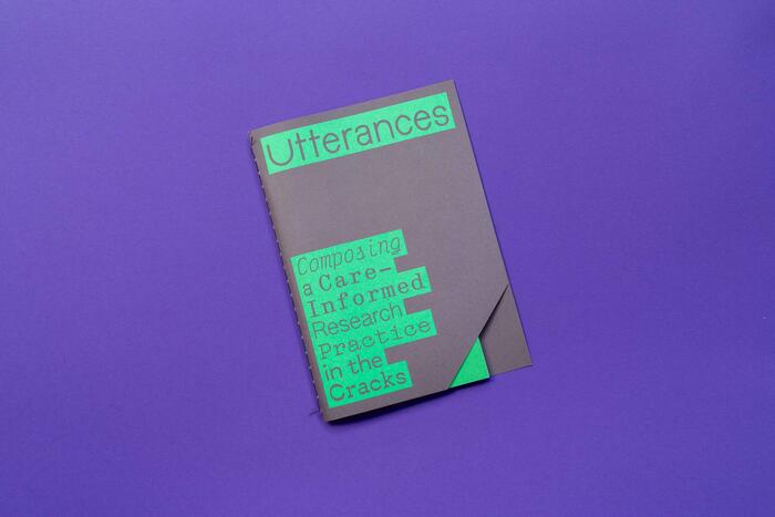 Utterances: Composing a Care-Informed Research Practice in the Cracks by The Promiscuous Care Study Group 1