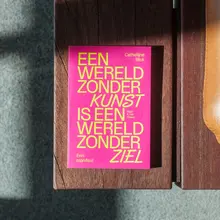 <cite>Een wereld zonder kunst is een wereld zonder ziel</cite> by Cathelijne Blok