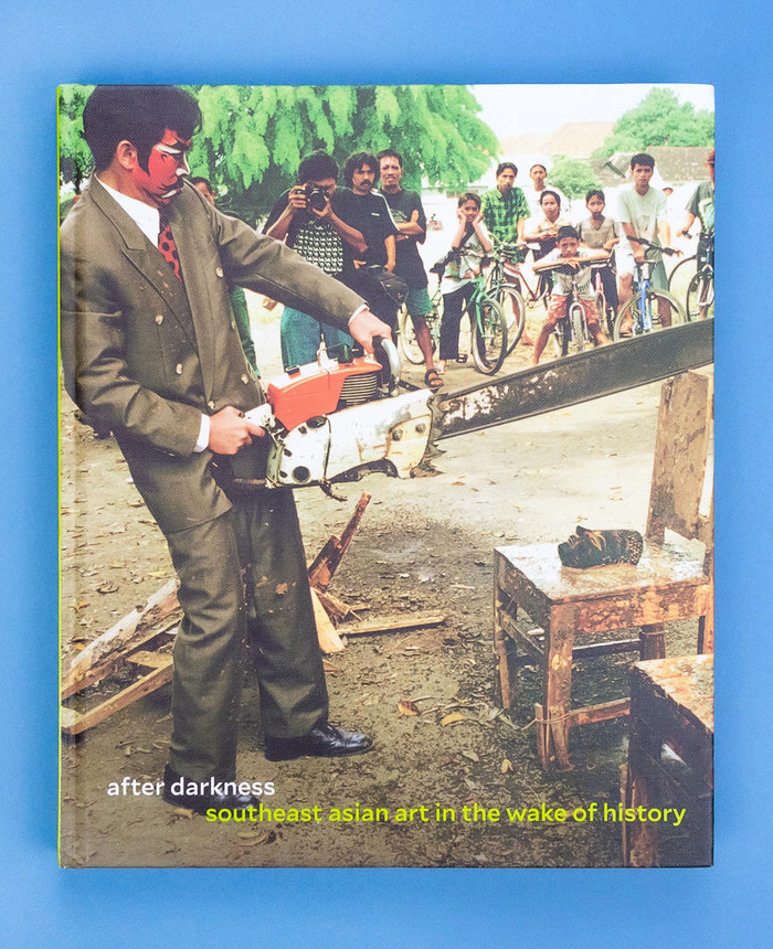 After Darkness: Southeast Asian Art in the Wake of History 1