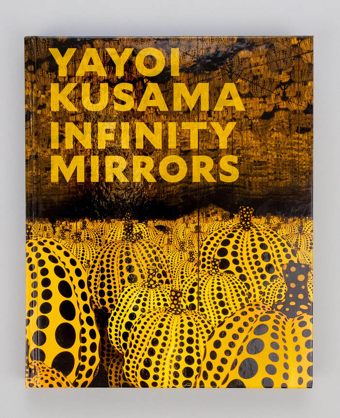 Yayoi Kusama: Infinity Mirrors by Mika Yoshitake 1