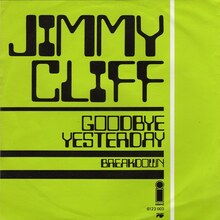 Jimmy Cliff – “Goodbye Yesterday” / “Breakdown” Belgian single cover