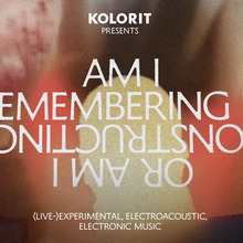 <cite>Am I Remembering it or am I Reconstructing It?</cite> concert at Schleuse Zwei