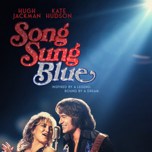 <cite>Song Sung Blue</cite> movie poster, titles and promotion