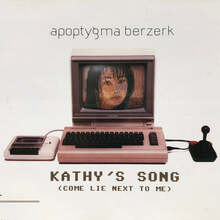 Apoptygma Berzerk – “Kathy’s Song (Come Lie Next to Me)” single covers