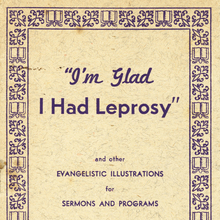 “I’m Glad I Had Leprosy” “I’m Glad I Had Leprosy”