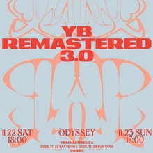 YB REMASTERED 3.0: Transcendent &amp; Odyssey