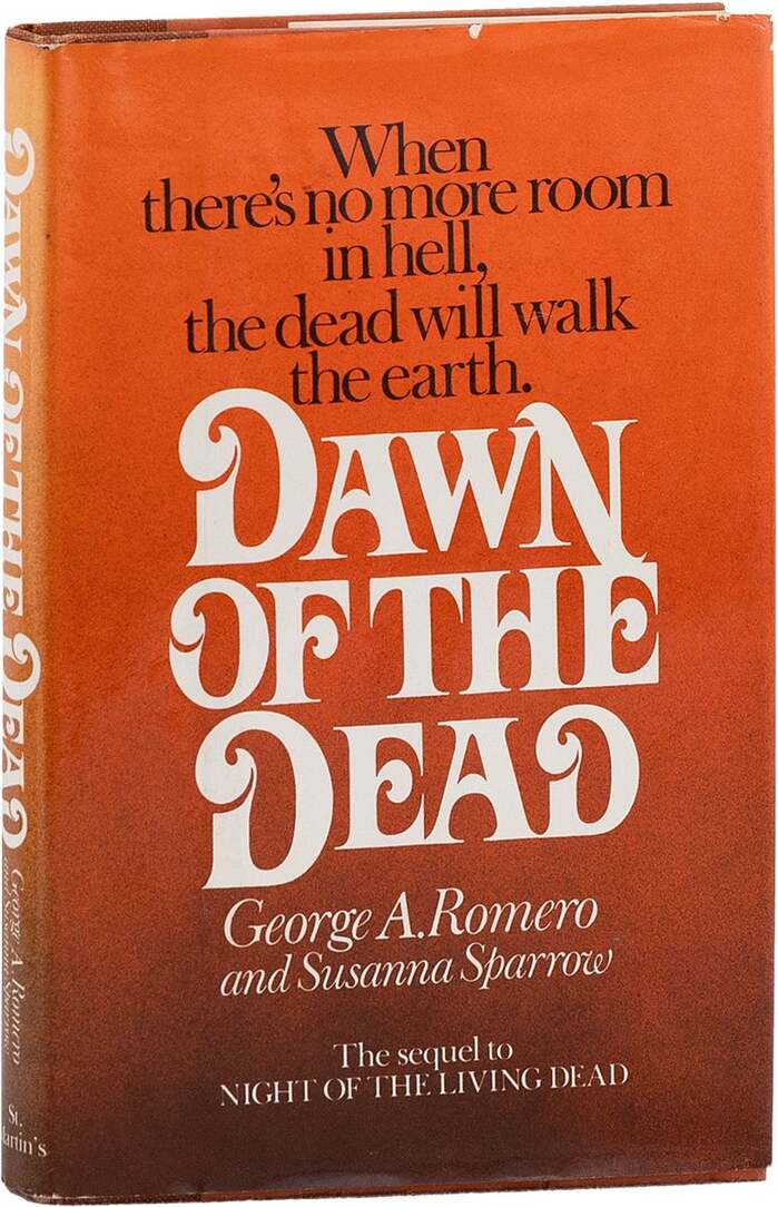 Dawn of the Dead by George A. Romero and Susanna Sparrow, St. Martin’s Press 1