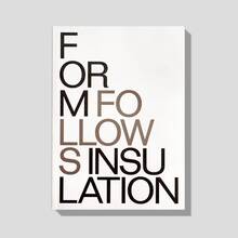 <cite>Form Follows Insulation</cite> <cite>Form Follows Insulation</cite>