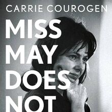 <cite>Miss May Does Not Exist: The Life and Work of Elaine May, Hollywood’s Hidden Genius</cite>