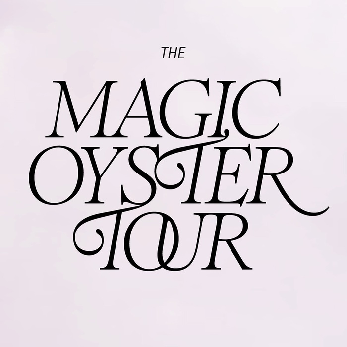 The Magic Oyster Tour