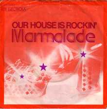 The Marmalade – “Our House Is Rockin’” German single cover