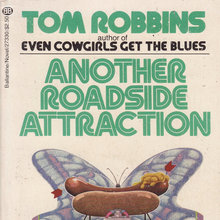 <cite>Another Roadside Attraction</cite> by Tom Robbins