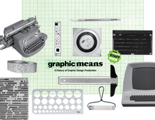 <cite>Graphic Means: A History of Graphic Design Production</cite>