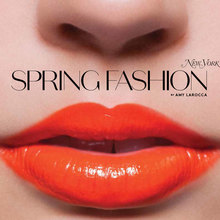 <cite>New York</cite> magazine: Spring Fashion issue