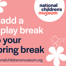National Children’s Museum spring campaign