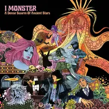 I Monster – <cite>A Dense Swarm of Ancient Stars </cite>album art I Monster – <cite>A Dense Swarm of Ancient Stars </cite>album art