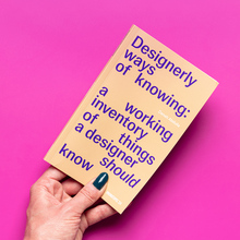 <cite>Designerly ways of knowing: a working inventory of things a designer should know</cite> by&nbsp;Danah Abdulla