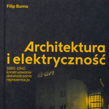 <cite>Architektura i elektryczność 1880–1940</cite> by Filip Burno
