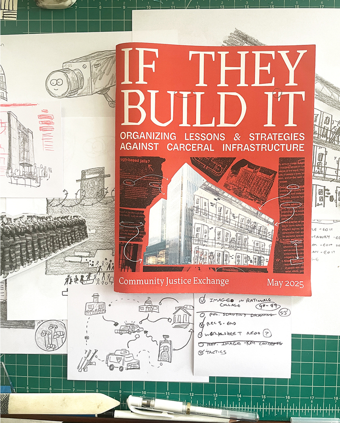 If They Build It: Organizing Lessons &amp; Strategies Against Carceral Infrastructure 9
