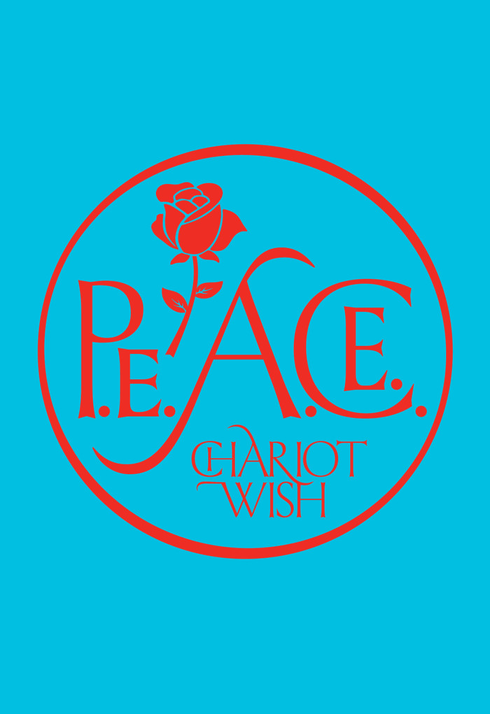 P.E.A.C.E. by Chariot Wish 1