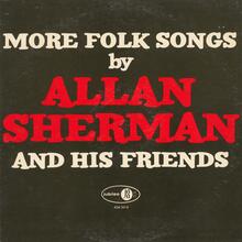 <cite>More Folk Songs by Allan Sherman and his Friends</cite> album art
