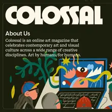 <cite>Colossal</cite> magazine