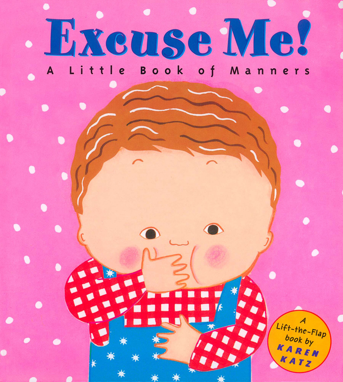 Excuse Me! by Karen Katz