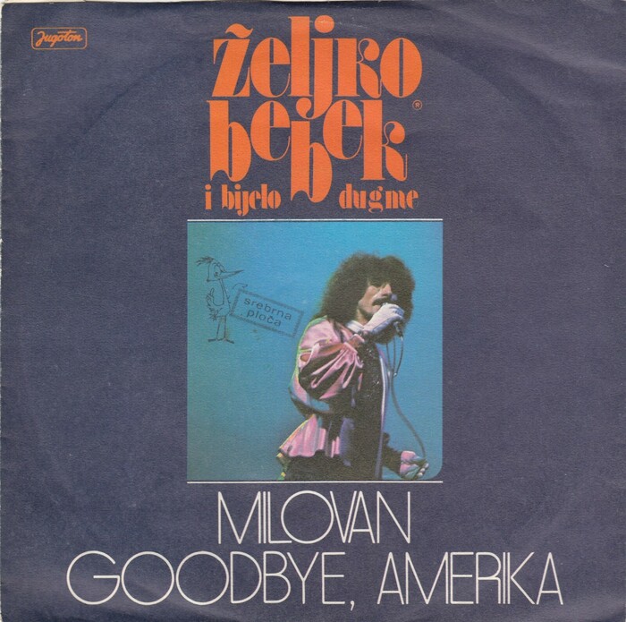 &ldquo;Milovan&rdquo; / &ldquo;Goodbye Amerika&rdquo; single by Željko Bebek with Bijelo Dugme, 1976. The diacritic was made from a tilde, and the first k was cropped.