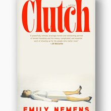 <cite>Clutch</cite> by Emily Nemens