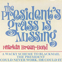 <cite>The President’s Grass is Missing</cite> by Patricia Breen-Bond