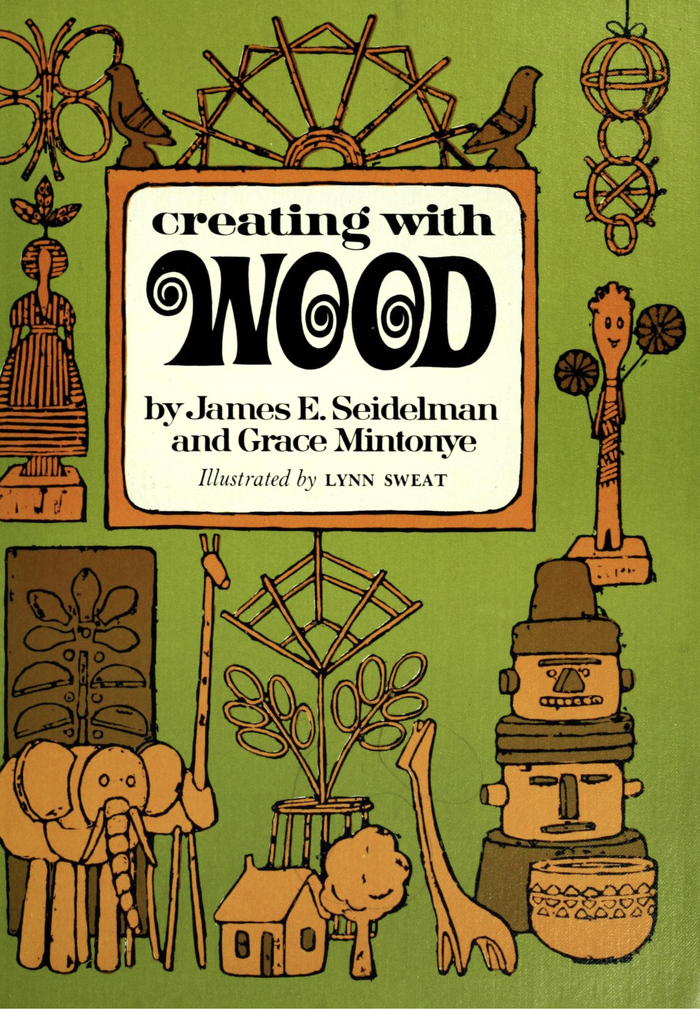 Creating with Wood, 1969, with illustrations by Lynn Sweat