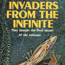 <cite>Invaders from the Infinite</cite> by John W. Campbell, Ace