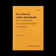 <span></span> <cite><span>La ricerca sulla sinestesia. </span>Un contributo tra neuroscienze e design</cite> by Dina Riccò