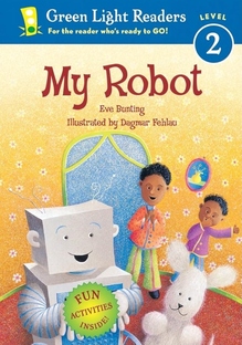 <cite>My Robot</cite> by Eve Bunting