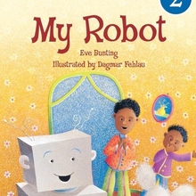 <cite>My Robot</cite> by Eve Bunting
