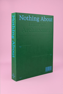 <cite>Nothing About Interior Architecture</cite>