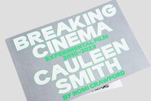 <cite>Cauleen Smith: Breaking Cinema. Experimental Film 2010–2023</cite> by Romi Crawford