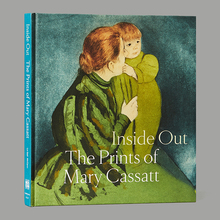 <cite>Inside Out: The Prints of Mary Cassatt</cite>