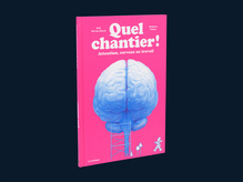 <cite>Quel Chantier! Attention, cerveau au travail</cite>