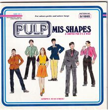 Pulp – “Mis-Shapes” / “Sorted For E’s &amp; Wizz” single cover