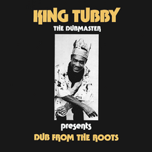 King Tubby – <cite>Dub from the Roots</cite> album art