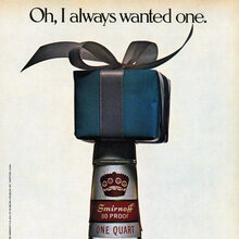 “Oh, I always wanted one.” Smirnoff ad